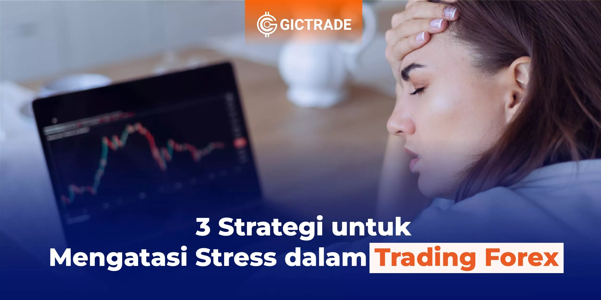 Cara Mengatasi Stress dalam Trading Forex